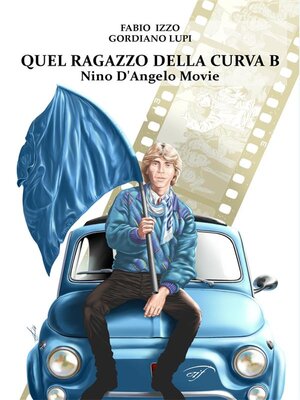cover image of Quel ragazzo della curva B--Nino D'Angelo movie